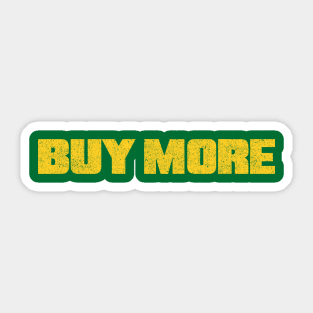 Buy More Sticker